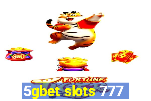 5gbet slots 777